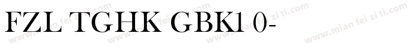 FZL TGHK GBK1 0字体转换